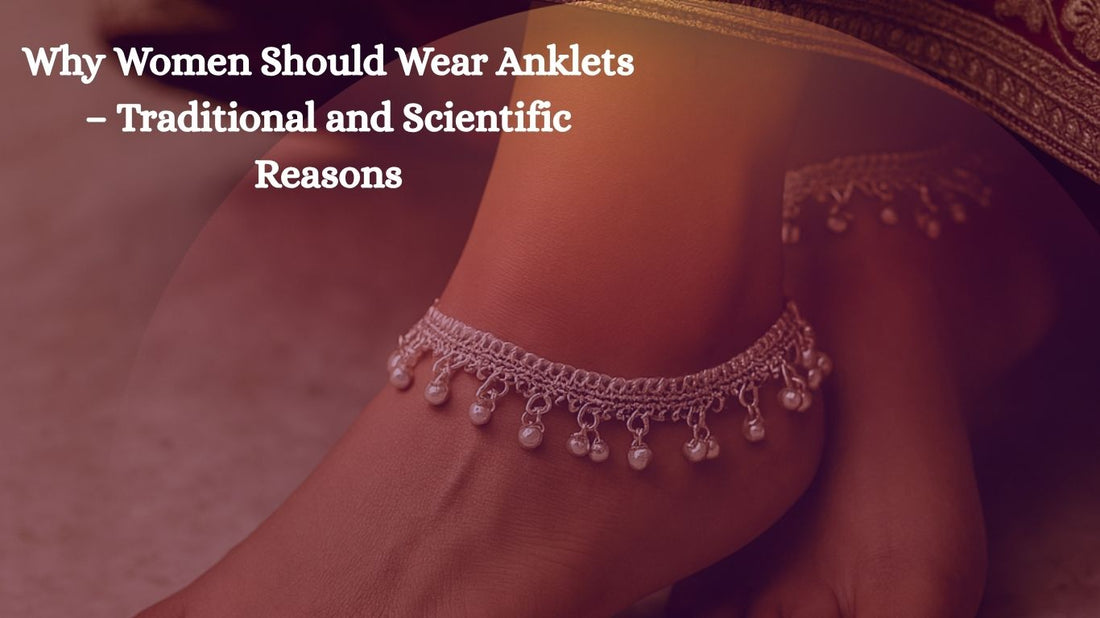 Why Women Should Wear Anklets